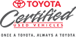 Toyota Certified Toyota Certified